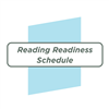 Reading Readiness Schedule