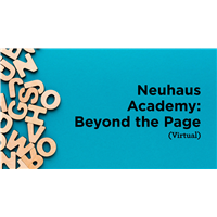 Neuhaus Academy: Beyond the Page (Virtual)