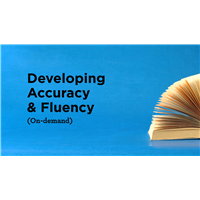 Developing Accuracy & Fluency (On-demand)