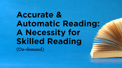 Accurate & Automatic Reading: A Necessity for Skilled Reading (On-demand)