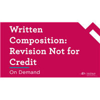 Written Composition: Revision Not for Credit  (On-demand)