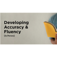 Developing Accuracy & Fluency (In Person)