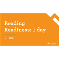 Reading Readiness: 1 day (Virtual)