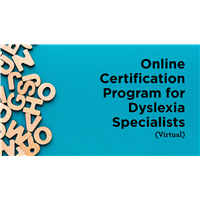 Online Certification Program for Dyslexia Specialists (Virtual)