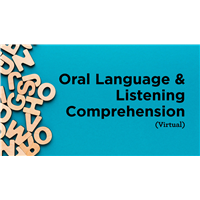 Oral Language & Listening Comprehension (Virtual)