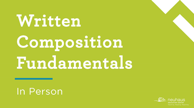 Written Composition Fundamentals (In Person)