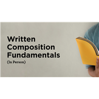 Written Composition Fundamentals (In Person)