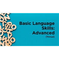 Basic Language Skills: Advanced (Virtual)