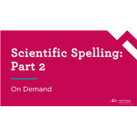 Scientific Spelling: Part 2 (On-demand)