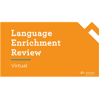 Language Enrichment Review (Virtual)