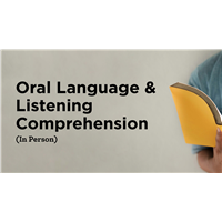 Oral Language & Listening Comprehension (In Person)
